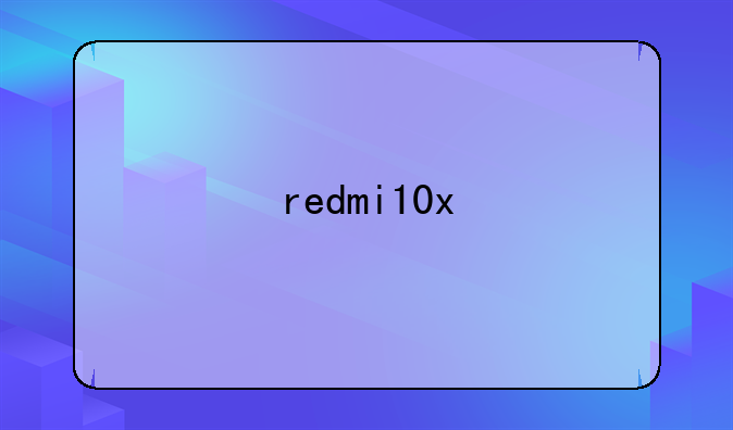 redmi10x