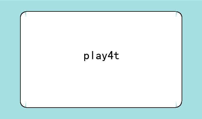 play4t