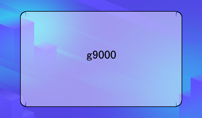 g9000