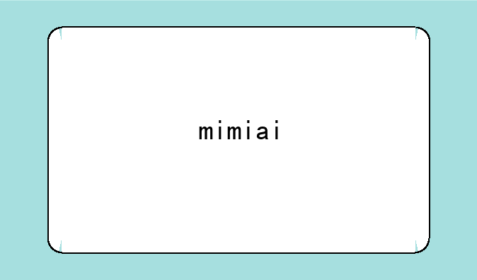 mimiai